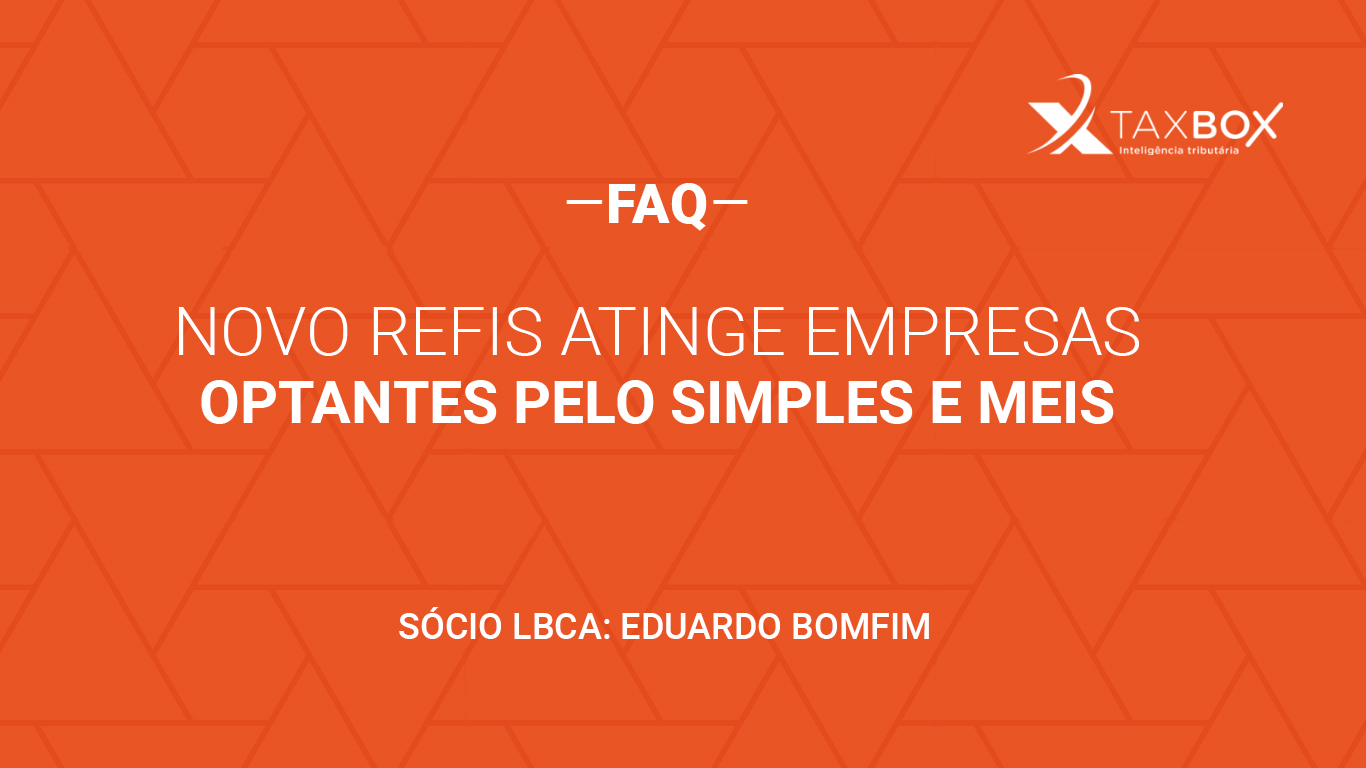 Novo Refis atinge empresas optantes pelo Simples e MEIs