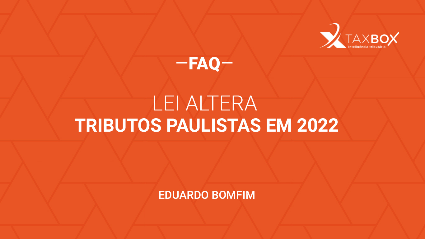 Lei altera tributos paulistanos em 2022