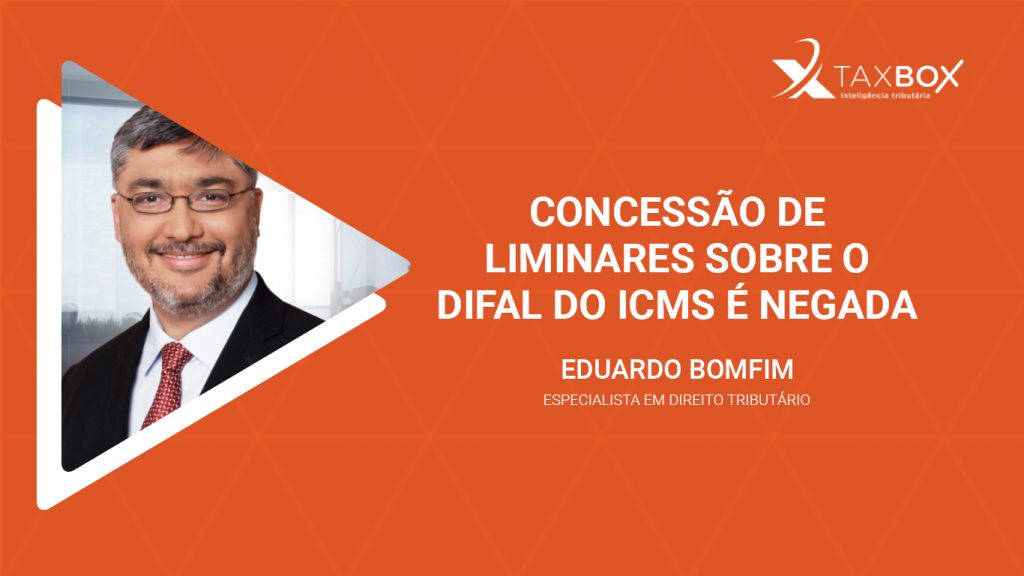 STF: Concessão de liminares sobre o Difal do ICMS é negada